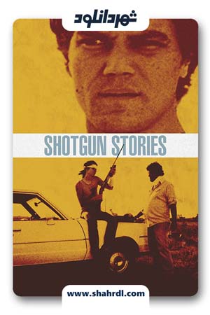 دانلود فیلم Shotgun Stories 2007