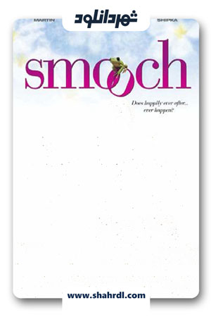 دانلود فیلم Smooch 2011