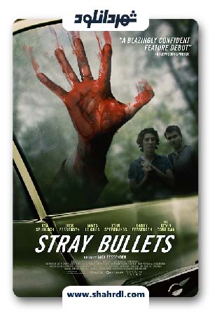 دانلود فیلم Stray Bullets 2016