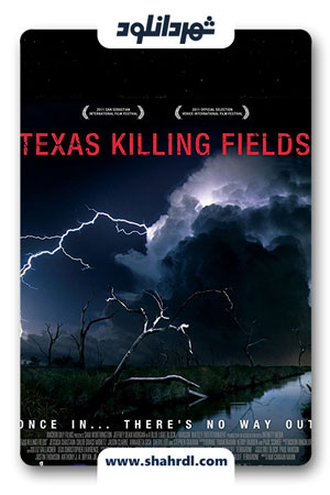 دانلود فیلم Texas Killing Fields 2011