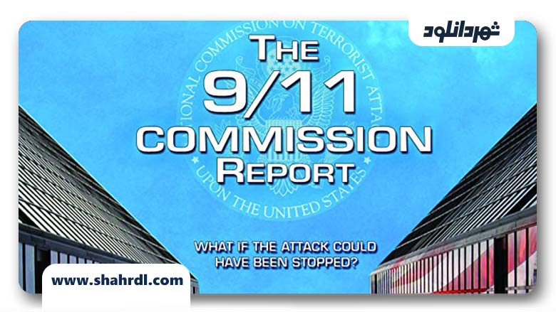 دانلود فیلم The 9/11 Commission Report 2006 با زیرنویس فارسی
