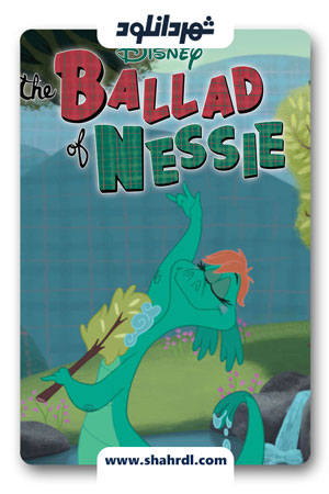 دانلود انیمیشن The Ballad of Nessie 2011