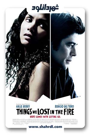 دانلود فیلم Things We Lost in the Fire 2007