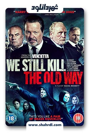 دانلود فیلم We Still Kill the Old Way 2014