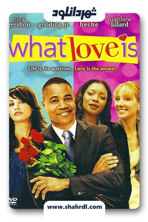 دانلود فیلم What Love Is 2007