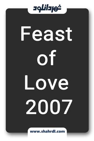 دانلود فیلم Feast of Love 2007