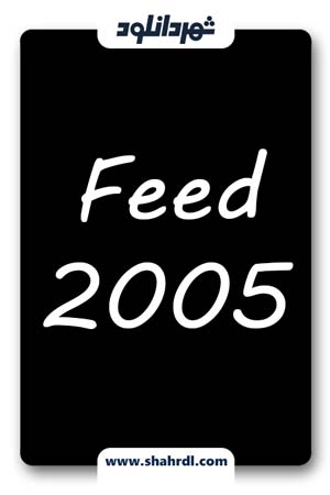دانلود فیلم Feed 2005