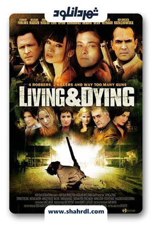 دانلود فیلم Living & Dying 2007
