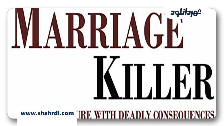 دانلود فیلم Marriage Killer 2019