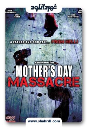 دانلود فیلم Mother’s Day Massacre 2007