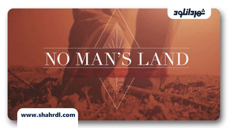 دانلود فیلم No Man’s Land 2019