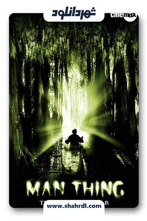 دانلود فیلم Man-Thing 2005