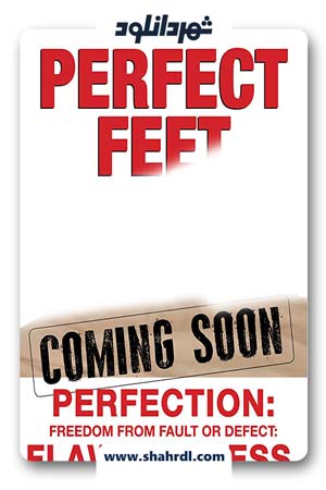 دانلود مستند Perfect Feet 2019