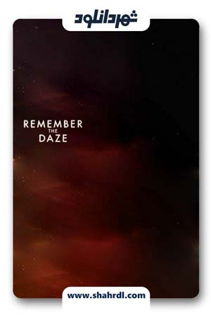 دانلود فیلم Remember the Daze 2007