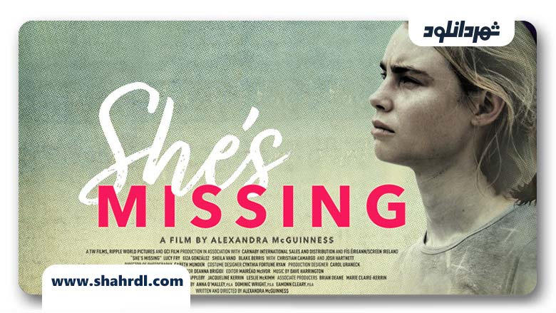 دانلود فیلم She’s Missing 2019