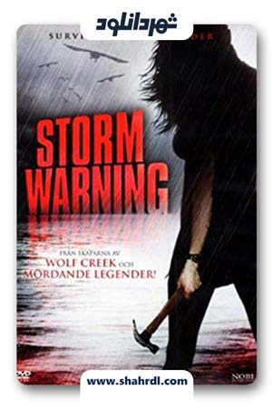 دانلود فیلم Storm Warning 2007 با زیرنویس فارسی