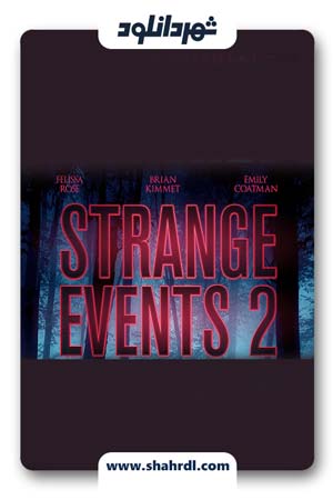 دانلود فیلم Strange Events 2 2019