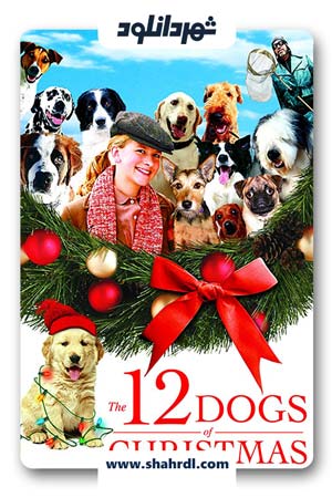 دانلود فیلم The 12 Dogs of Christmas 2005