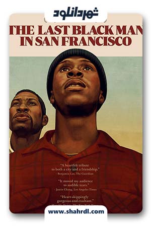 دانلود  فیلم The Last Black Man in San Francisco 2019