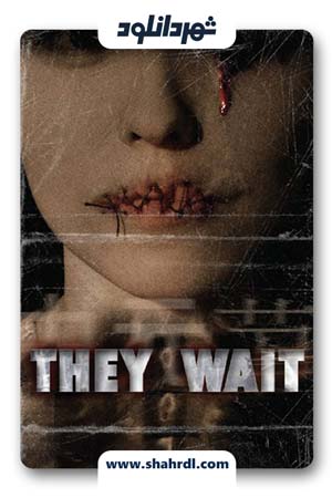 دانلود فیلم They Wait 2007