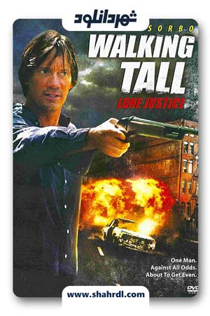 دانلود فیلم Walking Tall: Lone Justice 2007