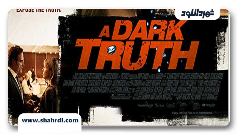 دانلود فیلم A Dark Truth 2012