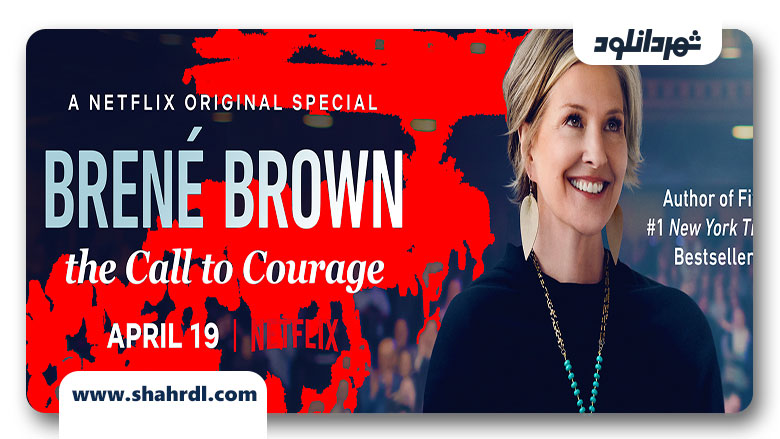 دانلود مستند Brené Brown: The Call to Courage 2019