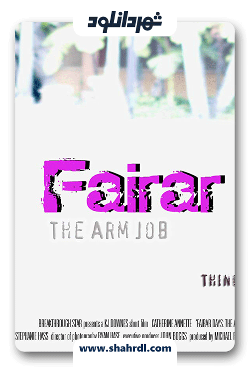 دانلود فیلم Fairar Days: The Arm Job 2012