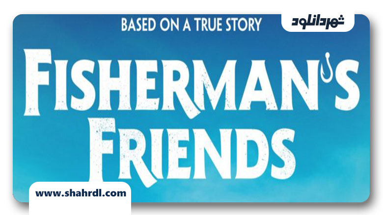 دانلود فیلم Fishermans Friends 2019