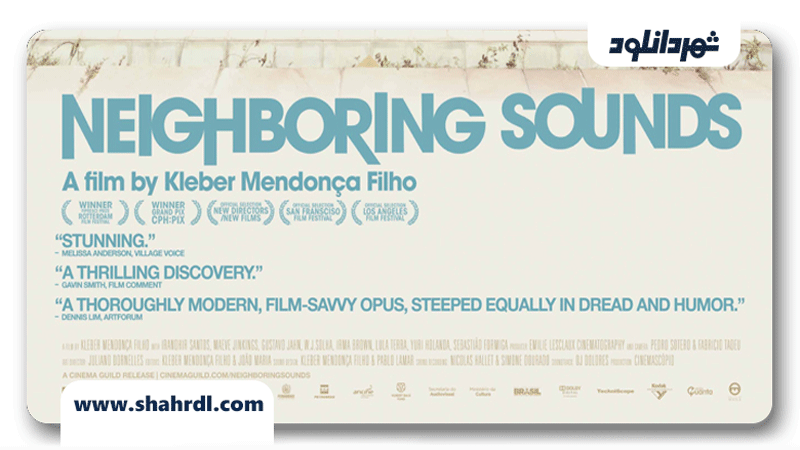 دانلود فیلم Neighboring Sounds 2012