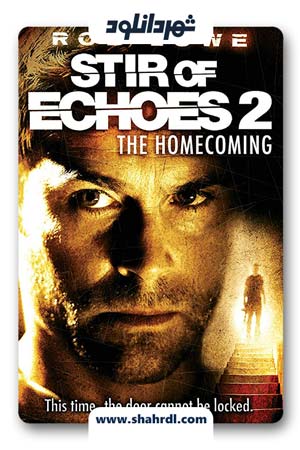دانلود فیلم Stir of Echoes: The Homecoming 2007