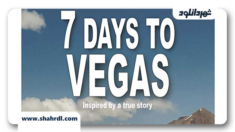 دانلود فیلم Seven Days To Vegas 2019