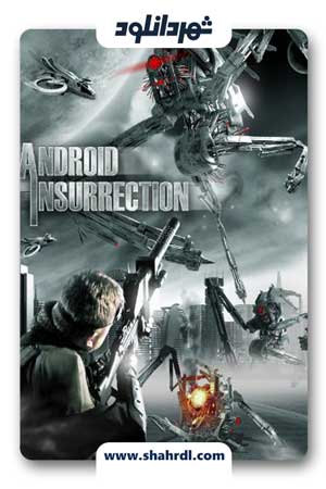 دانلود فیلم Android Insurrection 2012