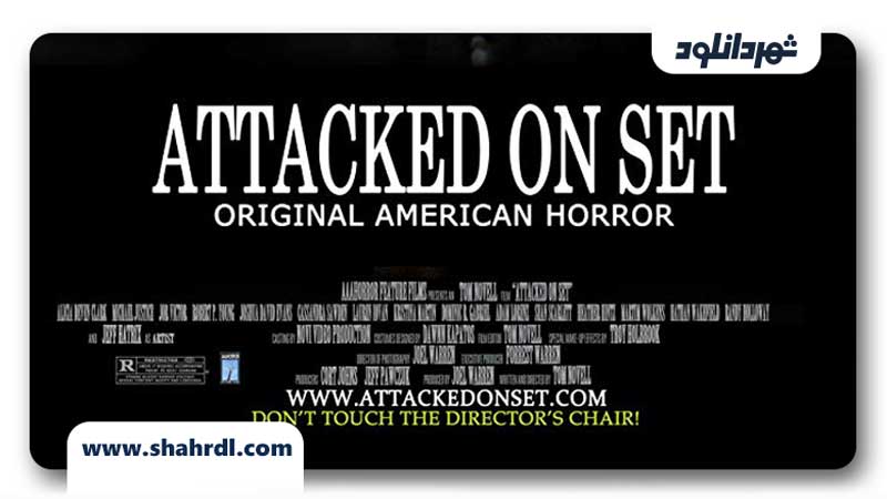 دانلود فیلم Attacked on Set 2012
