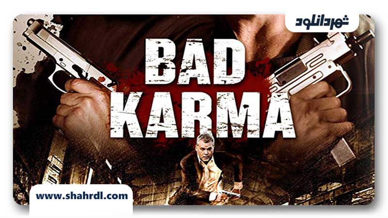 دانلود فیلم Bad Karma 2012