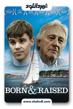 دانلود فیلم Born & Raised 2012