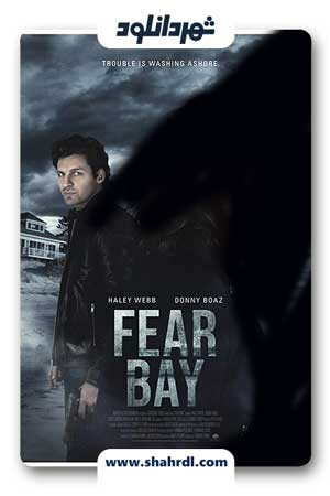 دانلود فیلم Fear Bay 2019