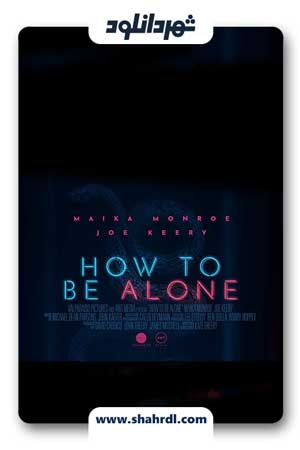 دانلود فیلم How to Be Alone 2019