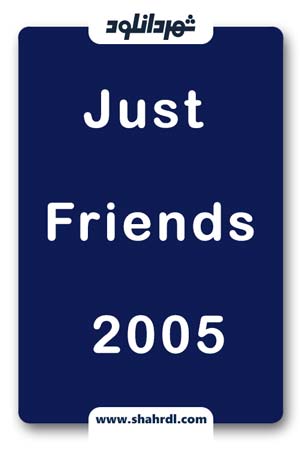 دانلود فیلم Just Friends 2005|دوست معمولی