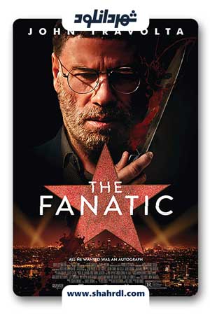 دانلود فیلم The Fanatic 2019