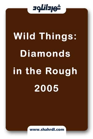 دانلود فیلم Wild Things: Diamonds in the Rough 2005