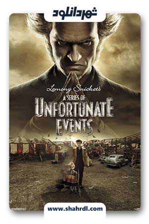 دانلود سریال A Series of Unfortunate Events | سریال مجموعه ای از ماجراهای ناگوار