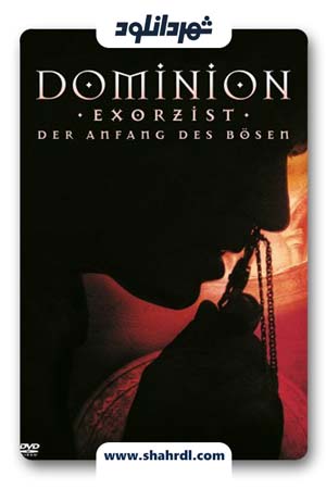 دانلود فیلم Dominion: Prequel to the Exorcist 2005