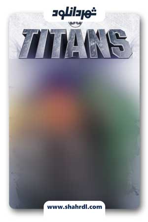 دانلود سریال تایتان ها فصل دوم | دانلود سریال Titans